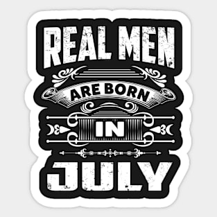 Real Man are Born In July 2 Sticker